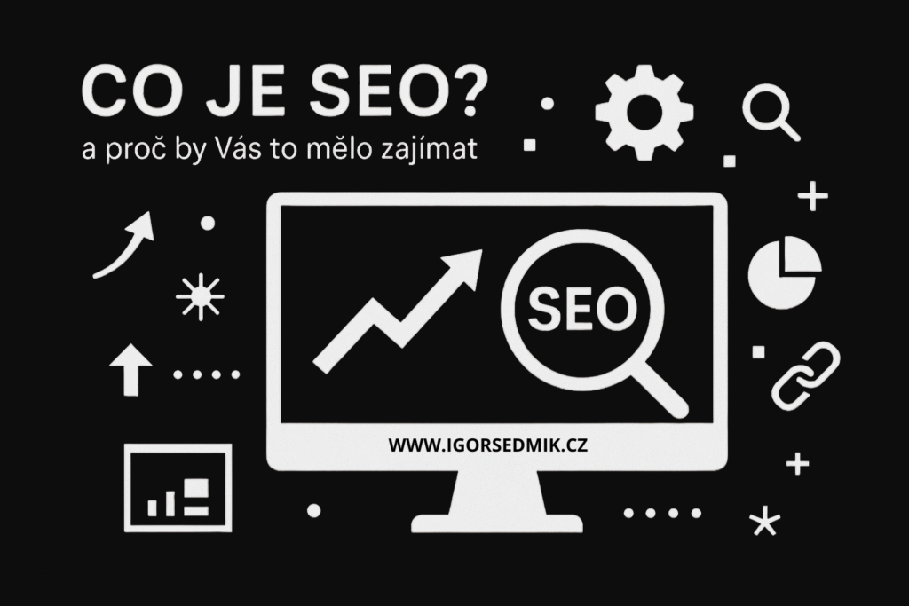 Co je SEO a proč by Vás to mělo zajímat